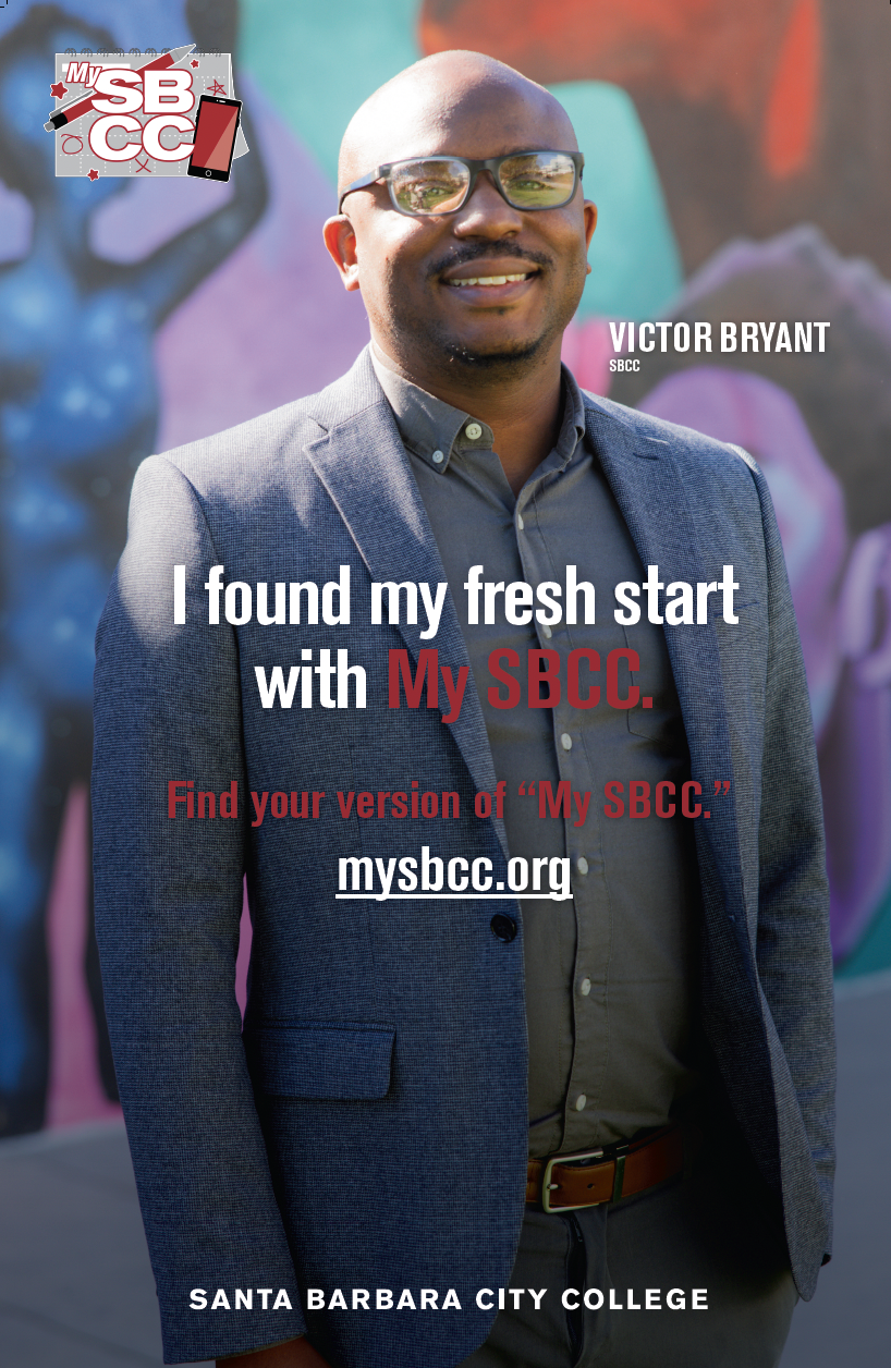 "I found my fresh start with My SBCC. Find your version of "My SBCC." - Victor Bryant; click the image for downloadable posters in PDF format